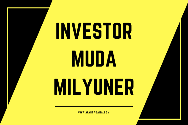 INVESTOR MUDA MILYUNER