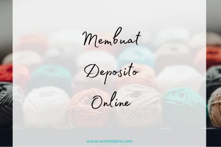 membuat deposito online