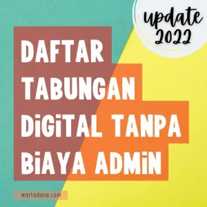 DAFTAR TABUNGAN DIGITAL TANPA BIAYA ADMIN (Update 2022)