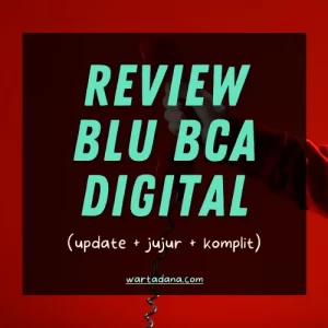 REVIEW BLU BCA DIGITAL (Update 2022 Baca Sebelum Buka Tabungan Blu)